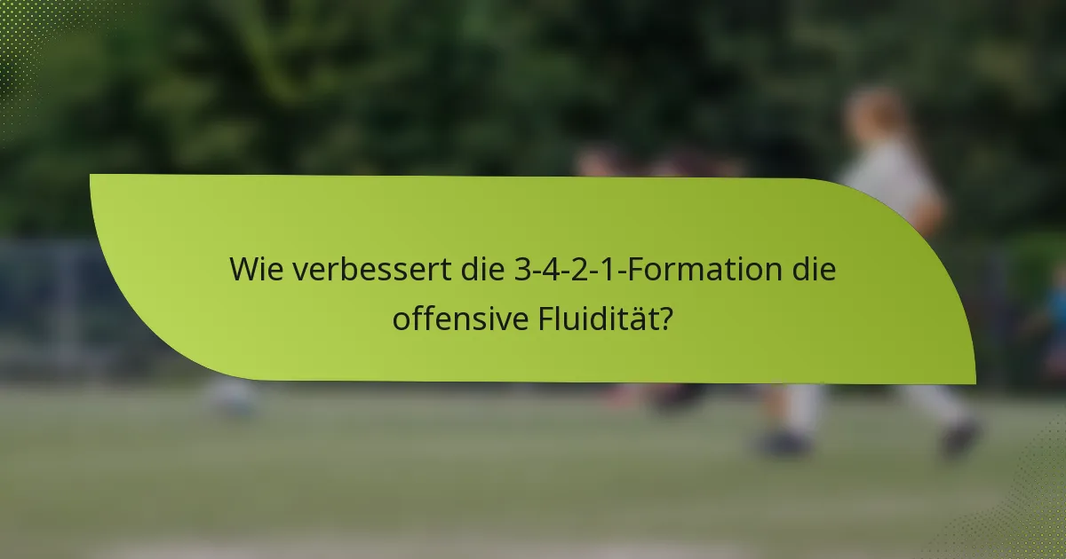 Wie verbessert die 3-4-2-1-Formation die offensive Fluidität?